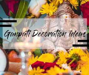Five Ganpati Decoration Ideas For Home