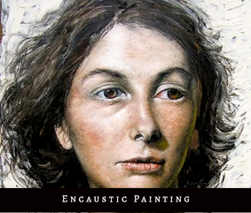 What Is Encaustic Painting? Techniques, History, Materials & Meaning